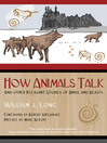 How Animals Talk (eBook): And Other Pleasant Studies of Birds and Beasts